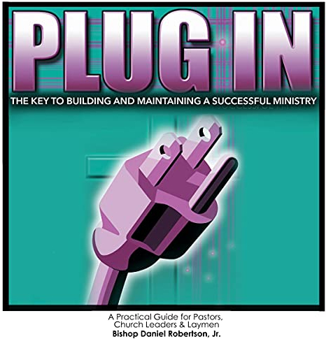 Plug In: The Key to Building and Maintaining a Successful Ministry