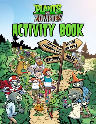 Plants Vs Zombies Activity Book: Many Interesting And Funny Games To Relax, Enjoy And Make Your Day Happier.