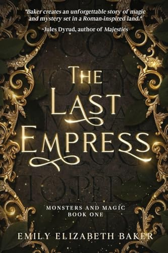 The Last Empress (Monsters and Magic, Band 1)