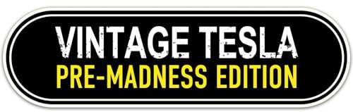 Vintage Tesla Pre-Madness Edition Anti Elon Moschus Stoßstangenmagnet für Auto LKW – I Bought This Before We Knew Elon was Went Crazy Autozubehör – nicht für Tesla Modelle X & S