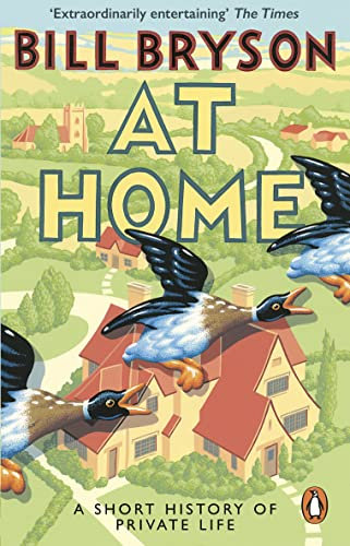 At Home: A Short History of Private Life (Bryson Book 3) (English Edition)