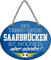 Blechschild ''Ein Leben ohne Saarbrücken ist sinnlos'' 18x14cm Geschenk Lustige Sprüche Feier Vintage Retro Geburtstag Deko Party Überraschung Fan Fußball Mannschaft Verein Bolzen