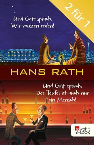 Und Gott sprach: Wir müssen reden! / Der Teufel ist auch nur ein Mensch: Zwei Jakob-Jakobi-Bücher (Die Jakob-Jakobi-Bücher 1)