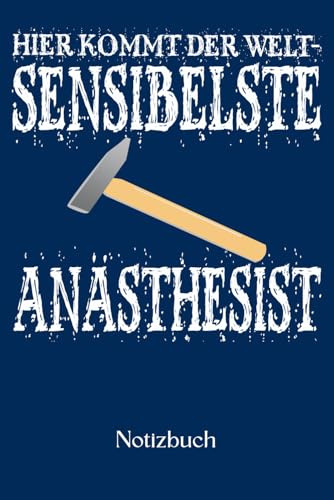 Hier kommt der weltsensibelste Anästhesist: Lustiges Notizbuch für feinfühlige Narkose-Profis