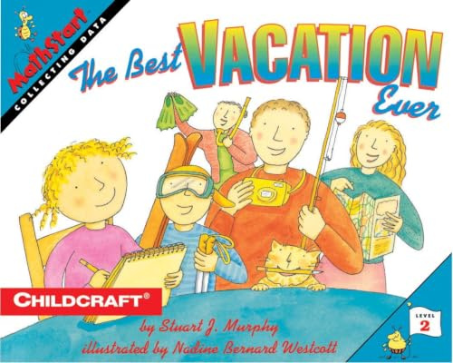 The Best Vacation Ever: An Engaging Math Picture Book about Charts for Kids (Ages 6-10) (MathStart 2, 1)