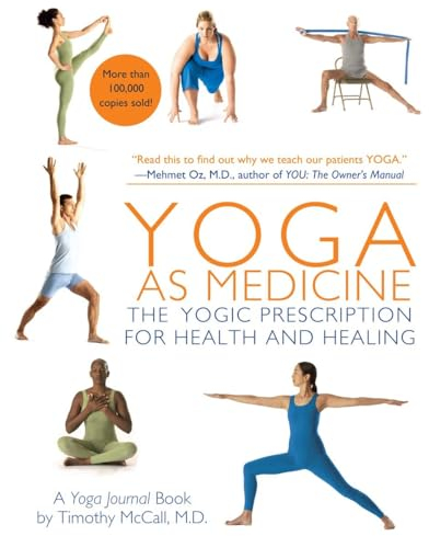 Yoga as Medicine: The Yogic Prescription for Health and Healing
