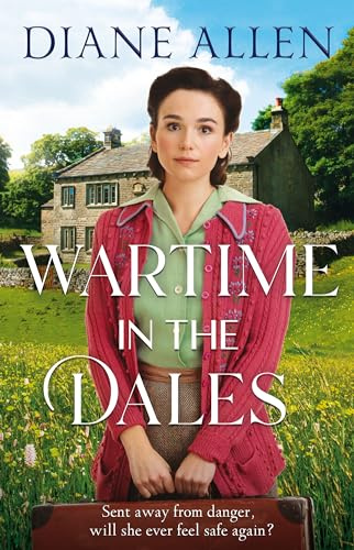 A Wartime in the Dales: A gritty, heart-warming Yorkshire saga set in World War Two
