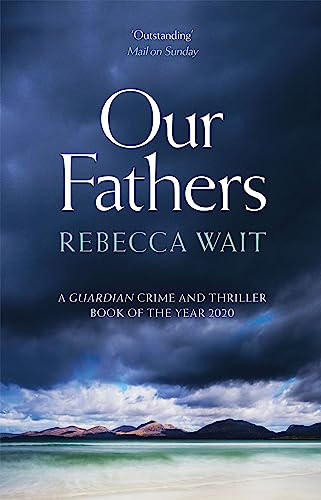 Our Fathers: A gripping, tender novel about fathers and sons from the author of I'm Sorry You Feel That Way