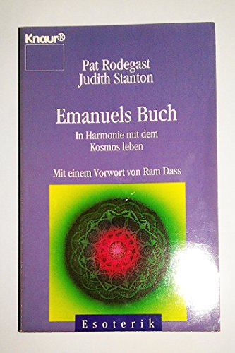 Emanuels Buch. In Harmonie mit dem Kosmos leben. ( Esoterik). (Knaur Taschenbücher. Esoterik)