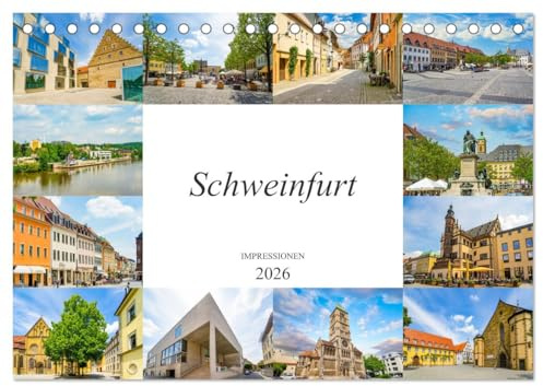 Schweinfurt Impressionen (Tischkalender 2026 DIN A5 quer), CALVENDO Monatskalender: Zwölf wunderschöne Bilder der Stadt Schweinfurt (CALVENDO Orte)
