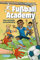 Fußball Academy 1: Eine wichtige Entscheidung: Spannendes Fußballbuch für Jungen und Mädchen ab 8 Jahren über den Start in einer Kicker-Talentschule (1)