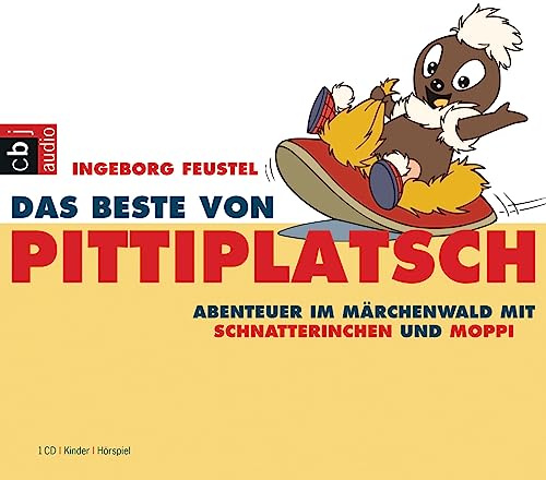 Das Beste von Pittiplatsch - Abenteuer im Märchenwald mit Schnatterinchen und Moppi: Hörspiel