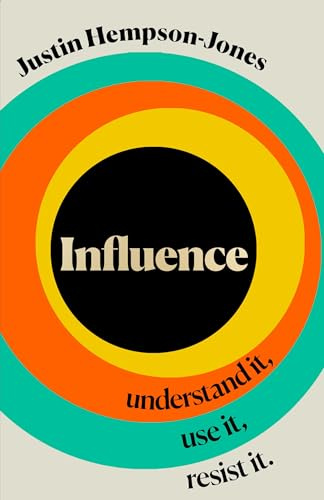 William Collins Influence Understand it, Use it, Resist it.