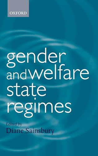 Gender and Welfare State Regimes (Gender and Politics)