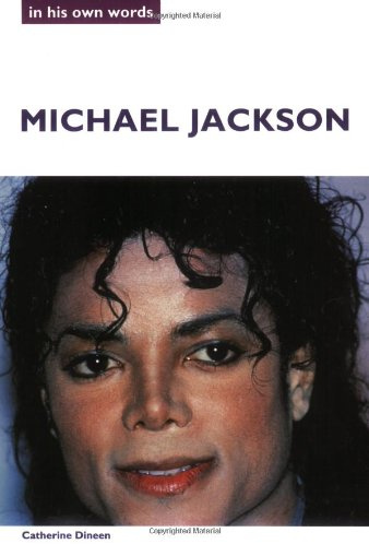 Michael Jackson: In His Own Words (In Their Own Words)