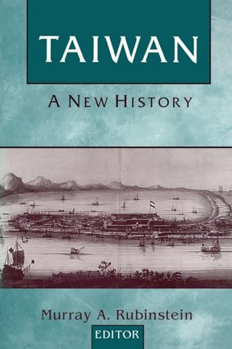 Taiwan: A New History (Taiwan in the Modern World (M.E. Sharpe Paperback))