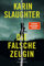 Die falsche Zeugin: Thriller | Der atemberaubende neue 2021 Roman der SPIEGEL-Bestsellerautorin – Anwältin Leigh hat mit einem persönlichen Fall und der weltweiten Pandemie zu kämpfen!