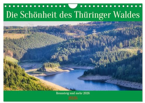 Die Schönheit des Thüringer Waldes (Wandkalender 2026 DIN A4 quer), CALVENDO Monatskalender: Der Thüringer Wald bietet einfach alles, Seen, Wälder, Talsperren, einfach Natur pur (CALVENDO Natur)