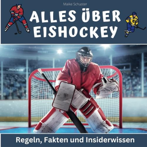 Alles über Eishockey: Regeln, Fakten und Insiderwissen