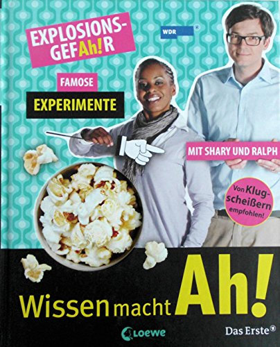 Wissen macht Ah! Explosions-Gefah!r - famose Experimente mit Shary und Ralph