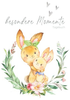 Besondere Momente - Tagebuch Hase Mama und Baby: liniert | zum Eintragen | mit Platz für Datum, Notiz und deiner Erinnerung pro Seite