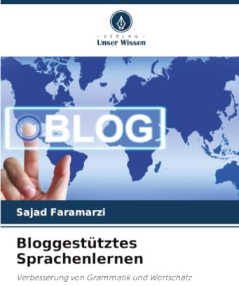Bloggestütztes Sprachenlernen: Verbesserung von Grammatik und Wortschatz