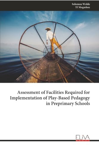 Assessment of Facilities Required for Implementation of Play-Based Pedagogy in Preprimary Schools