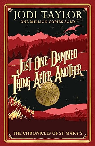 Just One Damned Thing After Another (Chronicles of St. Mary's)