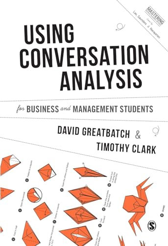 Using Conversation Analysis for Business and Management Students (Mastering Business Research Methods)