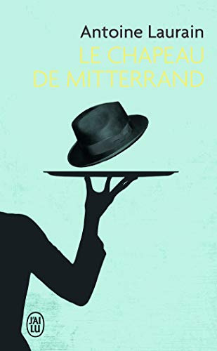 Le chapeau de Mitterrand (Littérature française (10267))