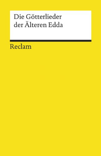Die Götterlieder der Älteren Edda: Literaturklassiker in deutscher Übersetzung; Klassenlektüre – 18426 (Reclams Universal-Bibliothek)
