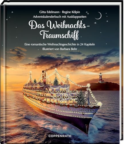 Das Weihnachts-Traumschiff: Eine romantische Weihnachtsgeschichte in 24 Kapiteln, Adventskalenderbuch mit Ausklappseiten: Eine weihnachtliche Love-Story vom erfolgreichen Team hinter „Briefe für dich“