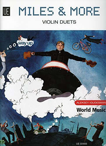 Miles & More für 2 Violinen: 10 mittelschwere Duette. 2 Violinen. Spielpartitur. (World Music)