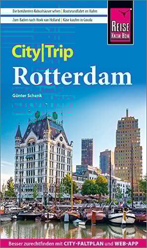 Reise Know-How CityTrip Rotterdam: Reiseführer mit Stadtplan und kostenloser Web-App