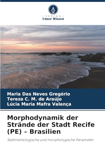Morphodynamik der Strände der Stadt Recife (PE) – Brasilien: Sedimentologische und morphologische Parameter