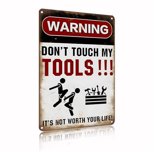 Do Not Touch My Tools Warnschild, kein Berühren von Wartungswerkzeugen, Wandkunst für Garage, Werkstatt oder Reparaturwerkstatt 20x30cm(2439)