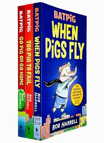 A Batpig Series 3 Books Collection Set By Rob Harrell (When Pigs Fly, Too Pig to Fail & Go Pig or Go Home)