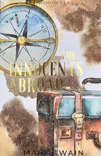 The Innocents Abroad (Wordsworth Classics)