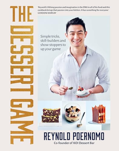 The Dessert Game: Simple tricks, skill-builders and show-stoppers to up your game