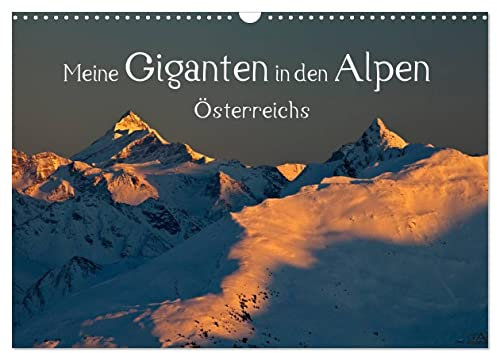 Meine Giganten in den Alpen Österreichs (Wandkalender 2025 DIN A3 quer), CALVENDO Monatskalender: Meine höchsten Berge in Österreich (CALVENDO Natur)