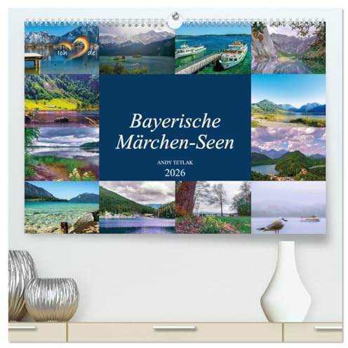 Bayerische Märchen-Seen (hochwertiger Premium Wandkalender 2026 DIN A2 quer), Kunstdruck in Hochglanz: Diesmal lade ich Sie auf eine schöne Reise über bayerische Märchenseen ein. (CALVENDO Orte)