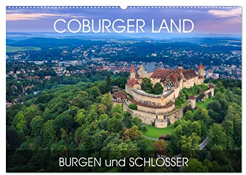 Coburger Land - Burgen und Schlösser (Wandkalender 2026 DIN A2 quer), CALVENDO Monatskalender: Durch alle Jahreszeiten in Coburg (CALVENDO Orte)