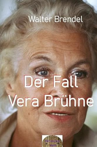 Der Fall Vera Brühne: Ich bin doch unschuldig!