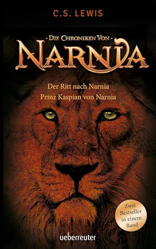 Der Ritt nach Narnia / Prinz Kaspian von Narnia: Die Chroniken von Narnia Bd. 3 und 4