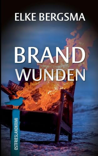 Brandwunden: Ostfrieslandkrimi (Büttner und Hasenkrug ermitteln)