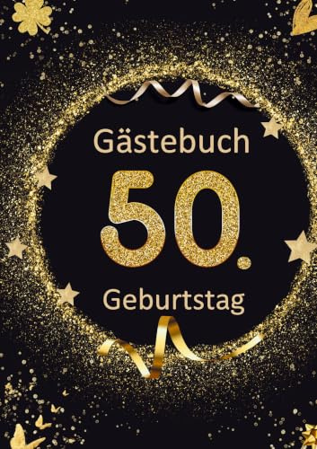 GÄSTEBUCH zum 50. Geburtstag: Gold Glitter - Edition