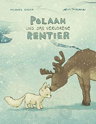 POLAAH und das verlorene Rentier: Bilderbuch