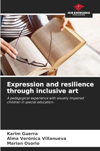 Expression and resilience through inclusive art: A pedagogical experience with visually impaired children in special education.