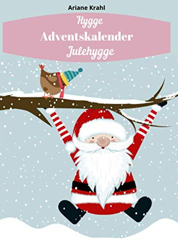 Hygge Adventskalender Julehygge: 24 kleine hyggelige Momente für dich, Entspannung, Stressless, Achtsamkeit, Hygge Gefühl Lagom lykke