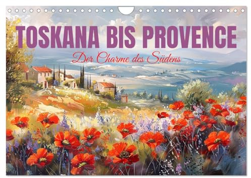 Toskana bis Provence (Wandkalender 2025 DIN A4 quer), CALVENDO Monatskalender: Der malerische Charme des Südens - KI generiert (CALVENDO Natur)